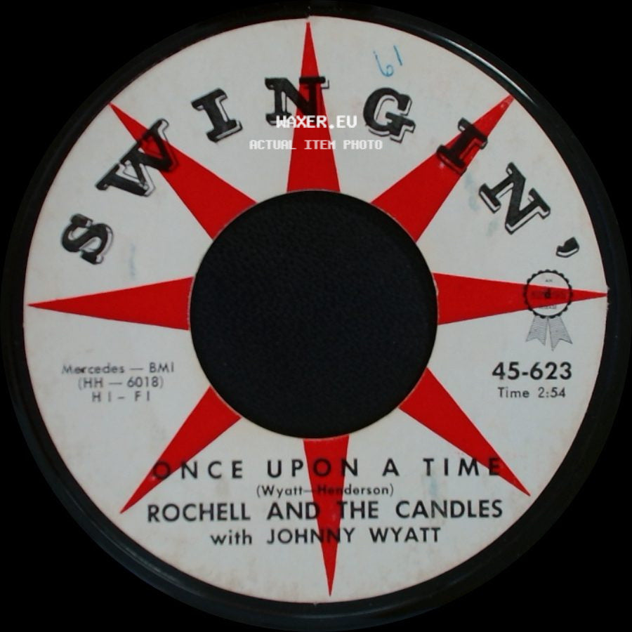 Rochell And The Candles With Johnny Wyatt / Rochell And The Candles - Once Upon A Time / When My Baby Is Gone side A