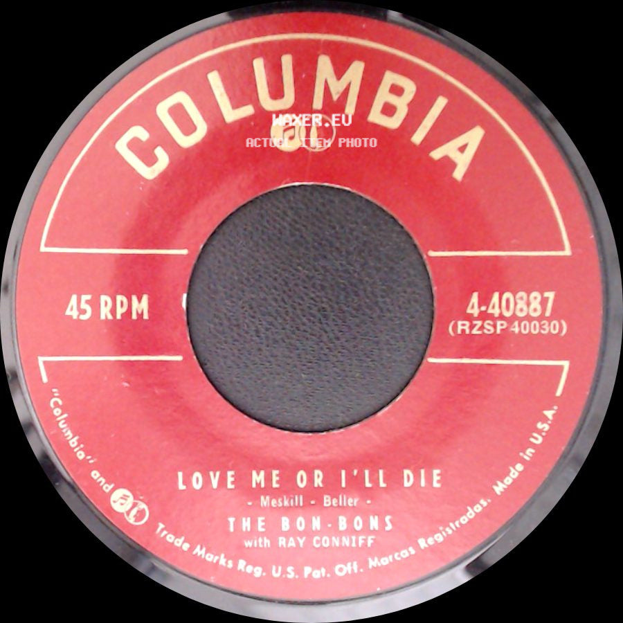 The Bon-Bons With Ray Conniff - Love Me Or I'll Die / The Kiss In Your Eyes side A