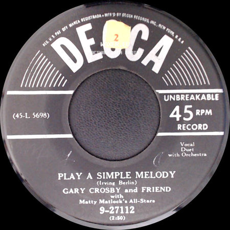Gary Crosby And Friend With Matty Matlock's All-Stars / Gary Crosby And Friend - Play A Simple Melody / Sam's Song (The Happy Tune) side A