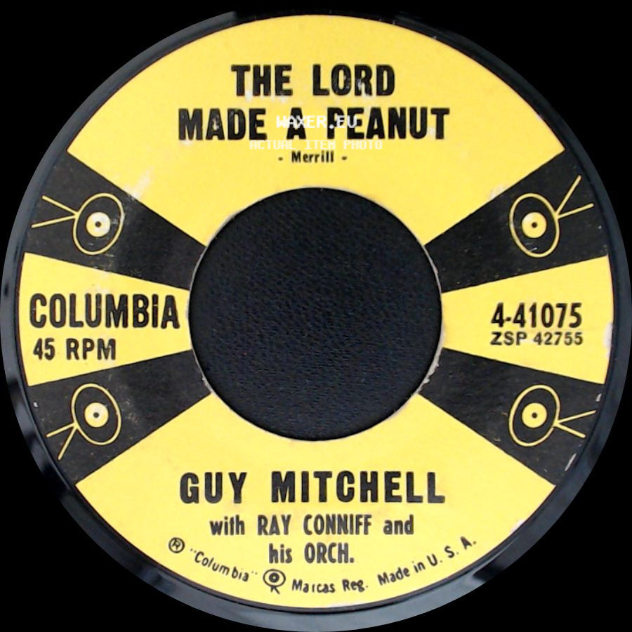 Guy Mitchell / Guy Mitchell With Ray Conniff And His Orch. - The Lord Made A Peanut / (I'm Walkin' Down A) One Way Street side A