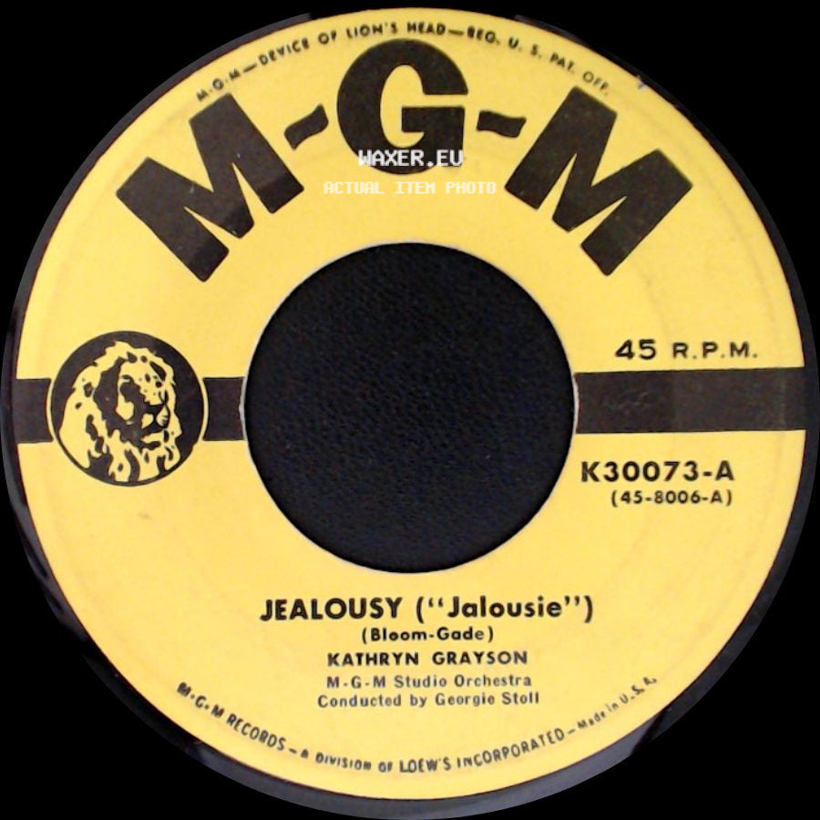 Kathryn Grayson - Jealousy ("Jalousie") / All Of A Sudden My Heart Sings side A