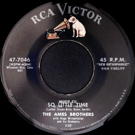 The Ames Brothers - So Little Time / Melodie D'amour (Melody Of Love) side A