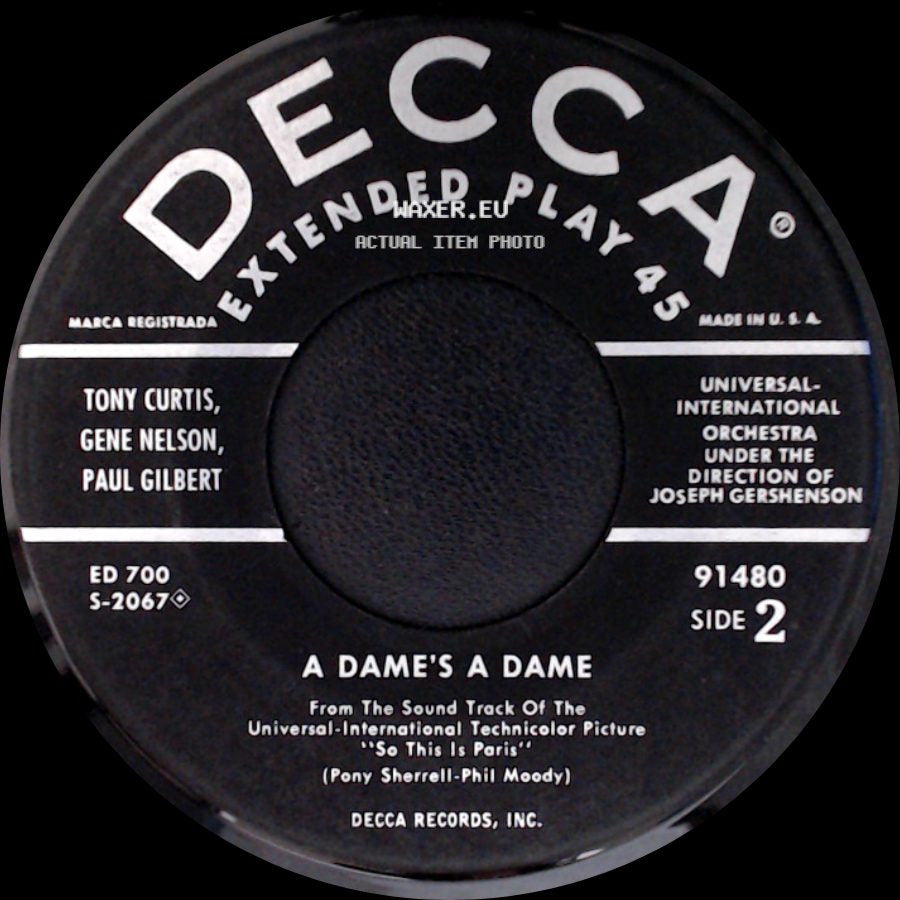 Universal-International Orchestra And Chorus Under The Direction Of Joseph Gershenson / Tony Curtis, Gene Nelson, Paul Gilbert - So This Is Paris / The Two Of Us / A Dame's A Dame side B
