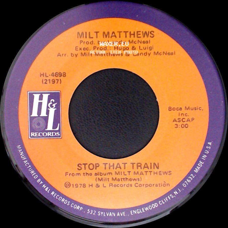 Milt Matthews - Stop That Train / This Is My Song side A