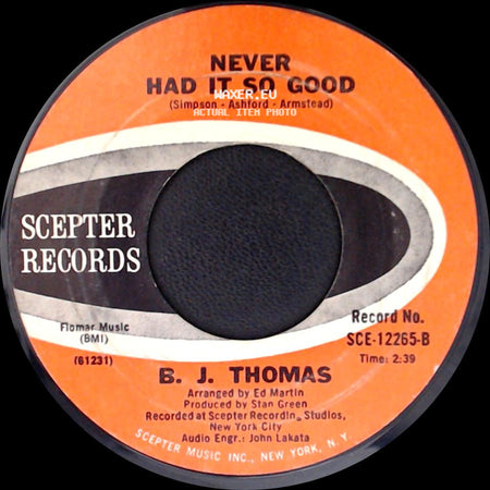 B. J. Thomas - Raindrops Keep Fallin' On My Head / Never Had It So Good side B