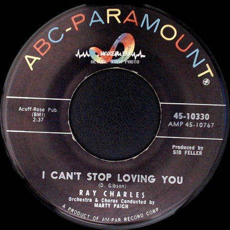 Ray Charles - I Can't Stop Loving You / Born To Lose side A
