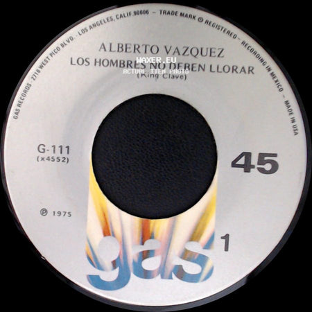 Alberto Vazquez - Los Hombres No Deben Llorar / Por El Amor De Una Mujer side A