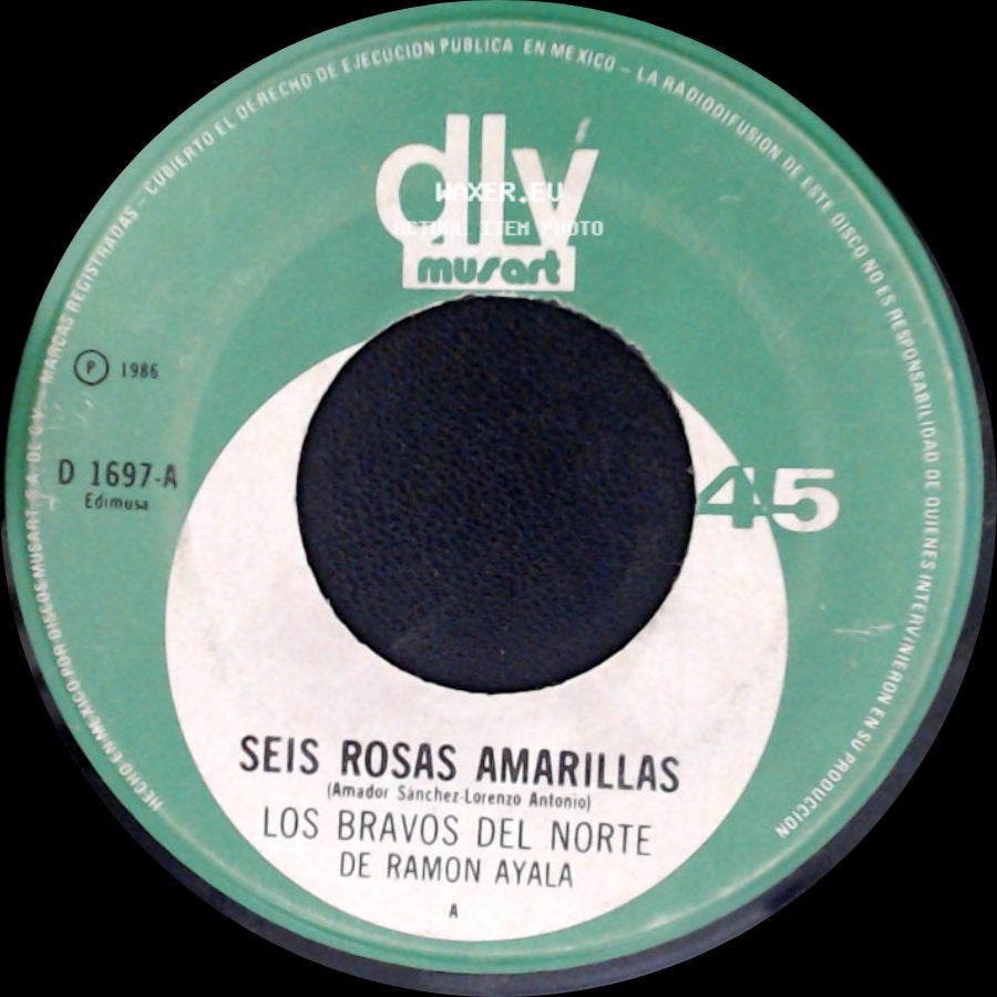 Los Bravos Del Norte De Ramon Ayala - Volvi A Mi Finca De Adobe / Seis Rosas Amarillas side B