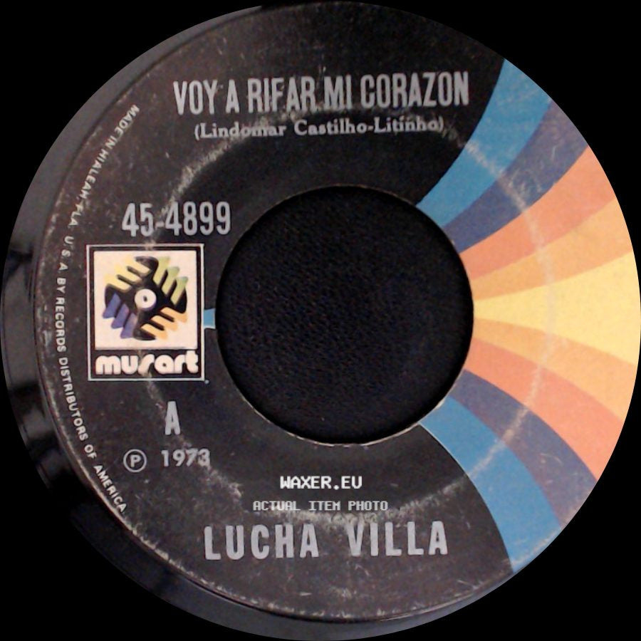 Lucha Villa - No Me Vengas A Llorar / Voy A Rifar Mi Corazon side B