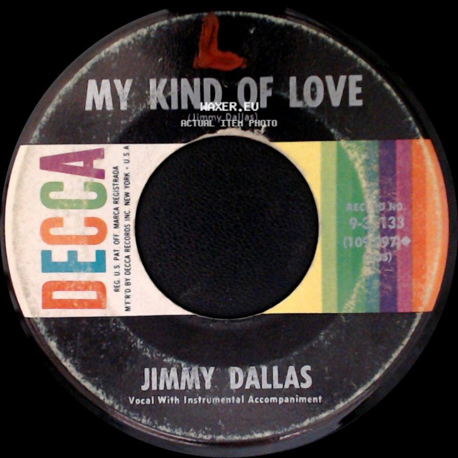 Jimmy Dallas - My Kind Of Love / Hurtin' In My Heart side A