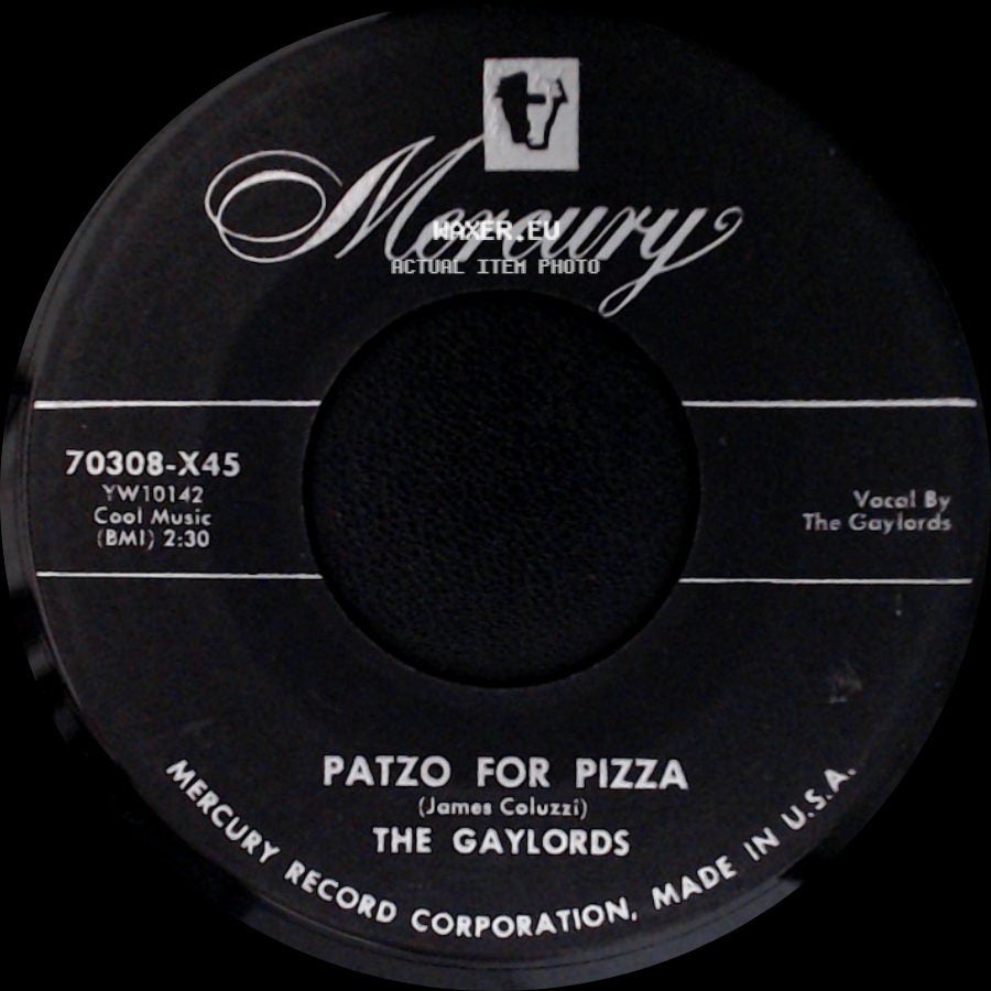 The Gaylords - From The Vine Came The Grape / Patzo For Pizza side B