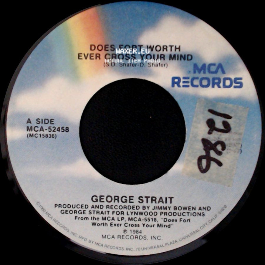 George Strait - Does Fort Worth Ever Cross Your Mind / Love Comes From The Other Side Of Town side A