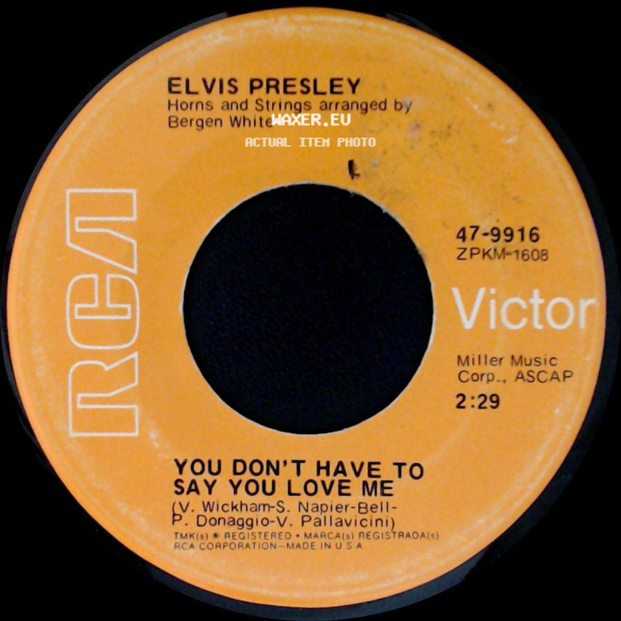 Elvis Presley - You Don't Have To Say You Love Me / Patch It Up side A