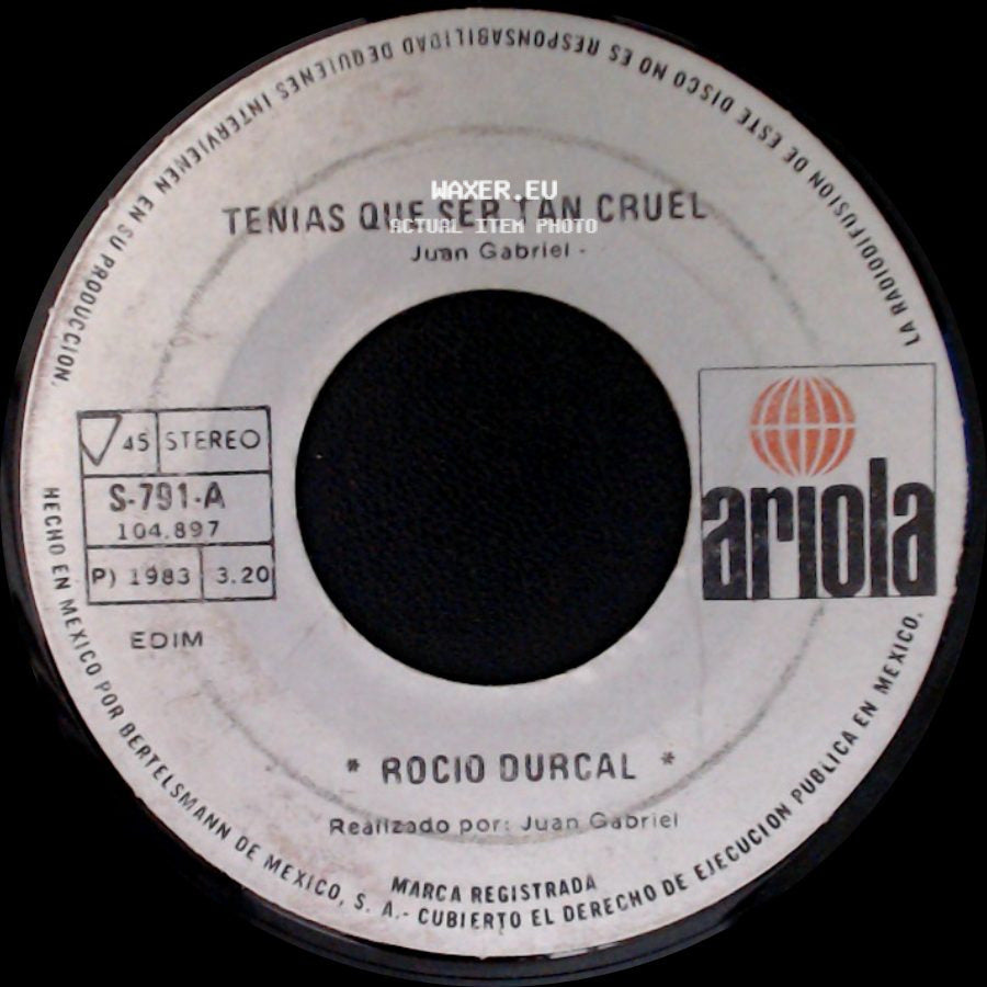 Rocio Durcal - Tenias Que Ser Tan Cruel / El Mas Querido side A