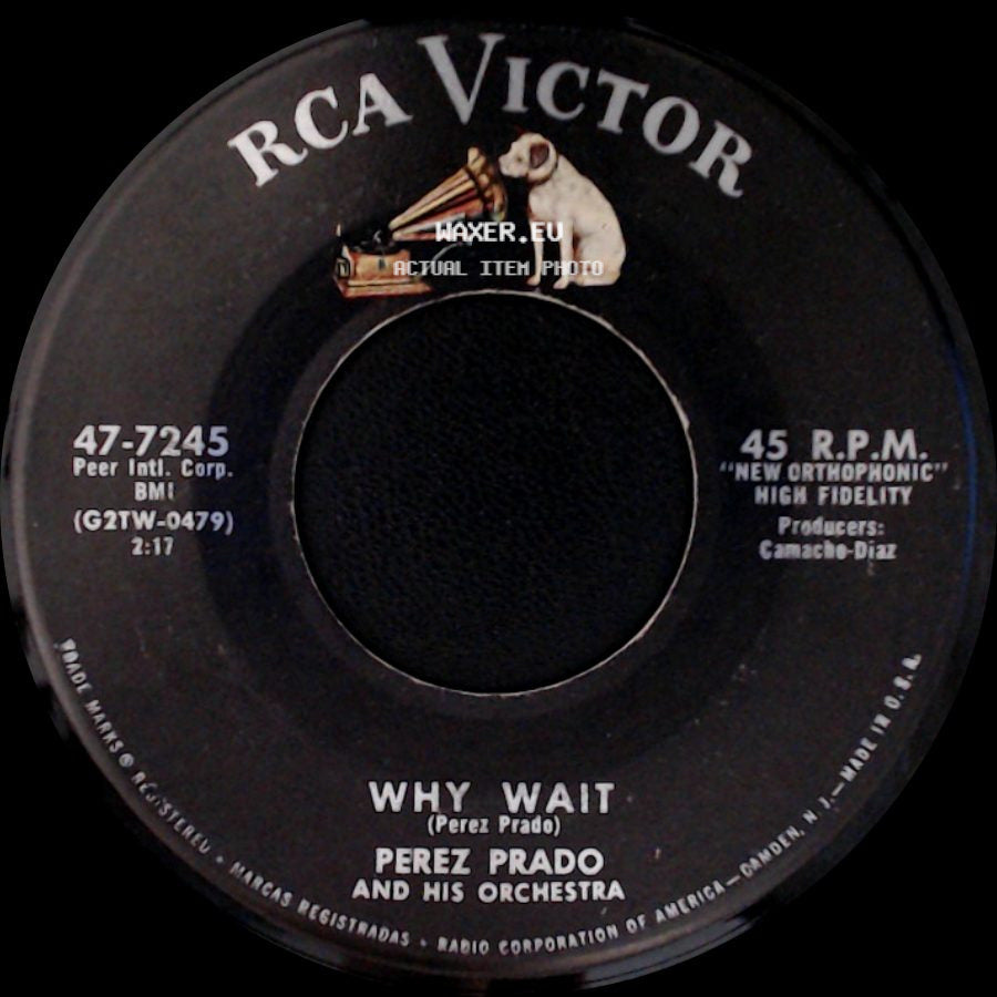 Perez Prado And His Orchestra - Why Wait / Patricia side A