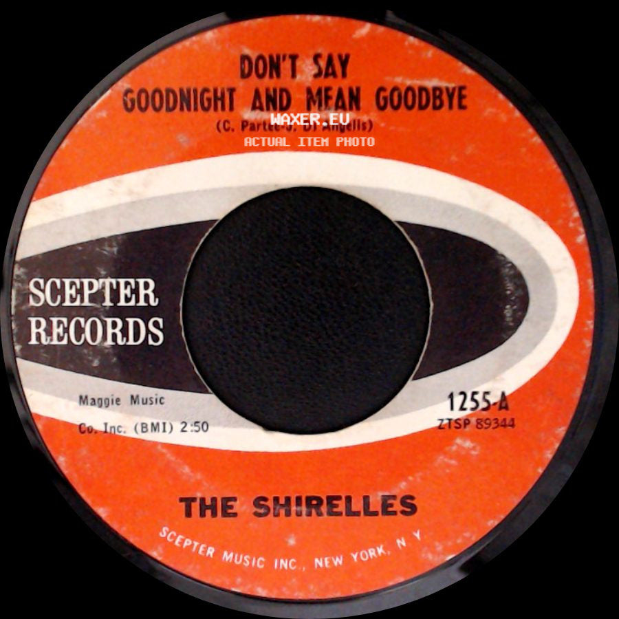 The Shirelles - I Didn't Mean To Hurt You / Don't Say Goodnight And Mean Goodbye side B