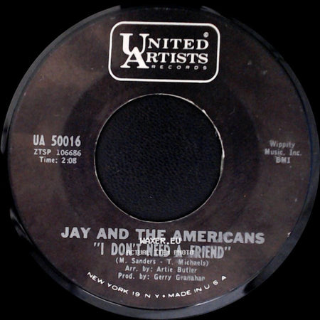 Jay And The Americans - I Don't Need A Friend / Crying side A