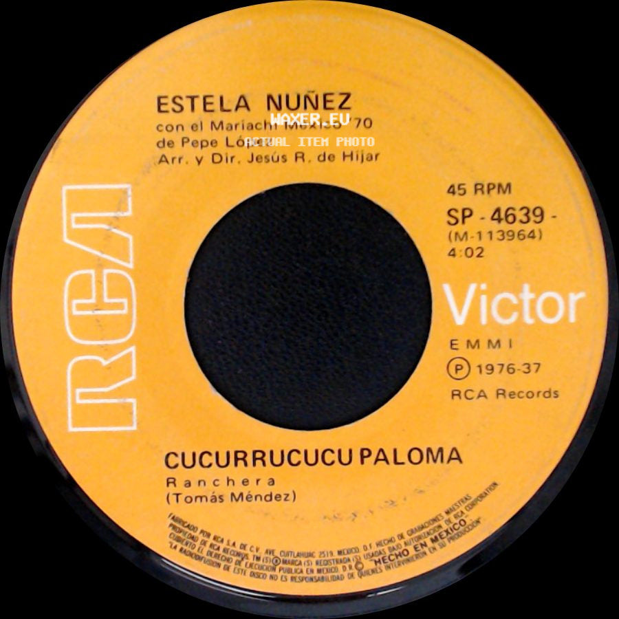 Estela Nuñez / Estela Nuñez Con El Mariachi Vargas De Tecalitlán Arr. Y Dir. Rubén Fuentes - Cucurrucucu Paloma / La Del Rebozo Blanco side A
