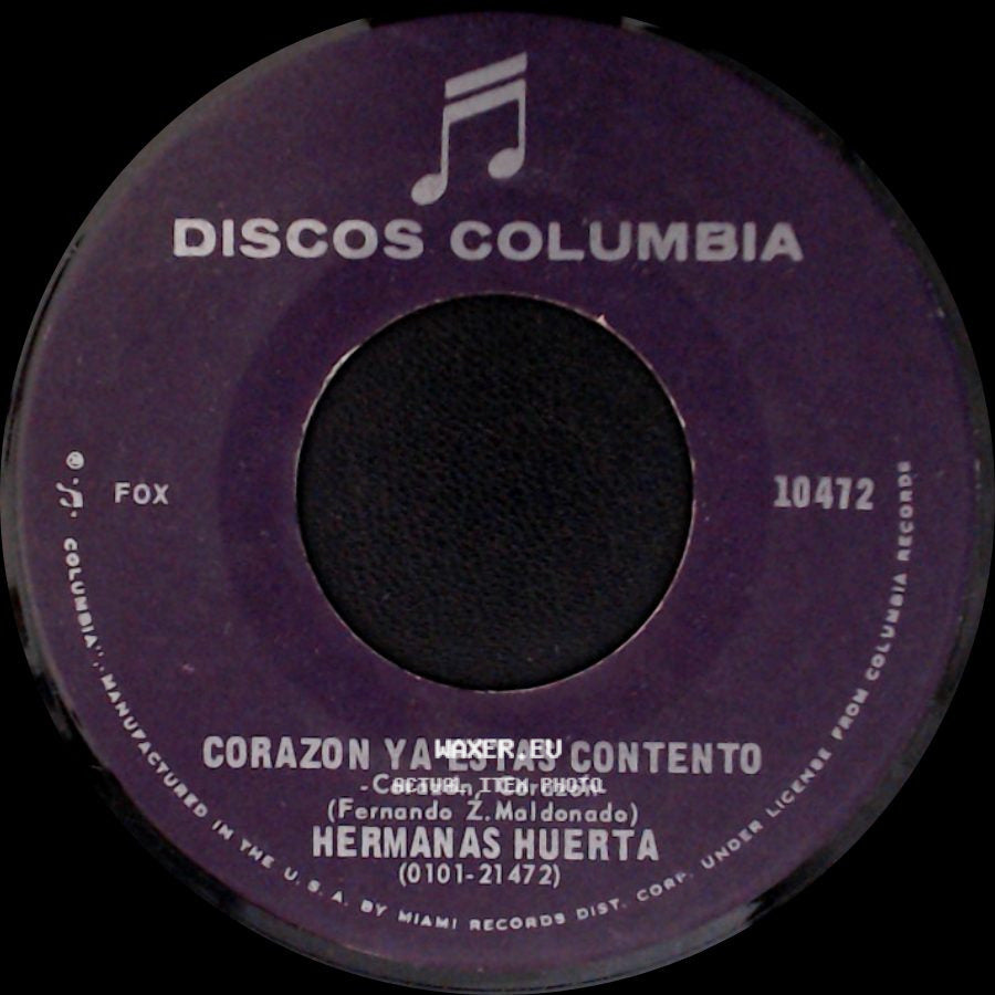 Hermanas Huerta - Corazon Ya Estas Contento / No Me Lo Tomes A Mal side A