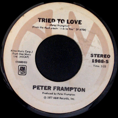 Peter Frampton - Tried To Love / You Don't Have To Worry side A