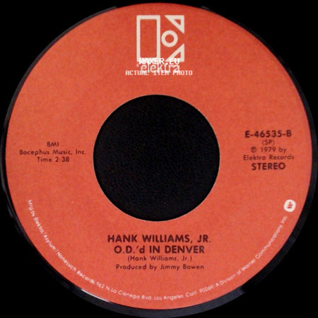 Hank Williams, Jr. - O.D.'d In Denver / Whiskey Bent And Hell Bound side A