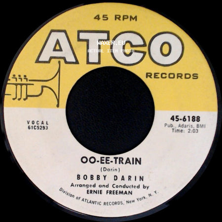 Bobby Darin - Lazy River / Oo-Ee-Train side B
