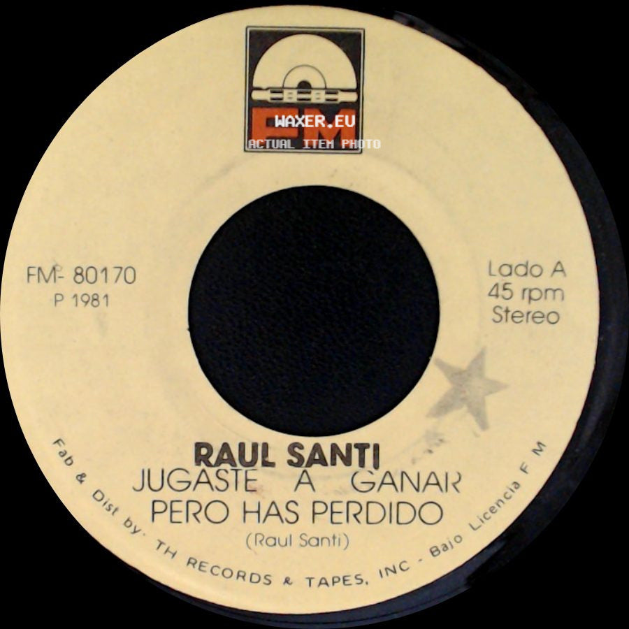 Raul Santi - Jugaste A Ganar Pero Has Perdido / Mi Despedida side A
