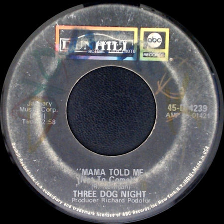 Three Dog Night - Rock & Roll Widow / Mama Told Me (Not To Come) side B