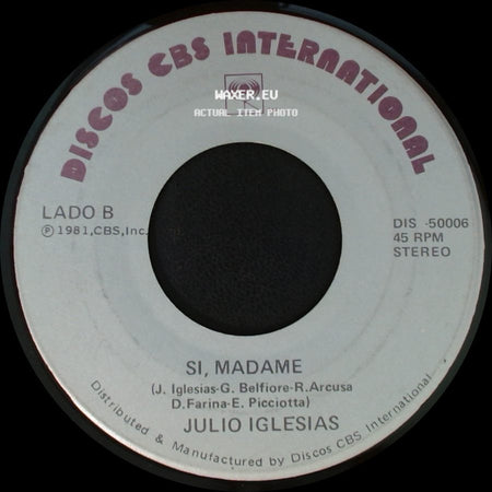 Julio Iglesias - Volver A Empezar / Si, Madame side B