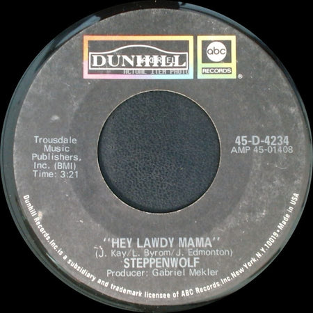 Steppenwolf - Hey Lawdy Mama / Twisted side A