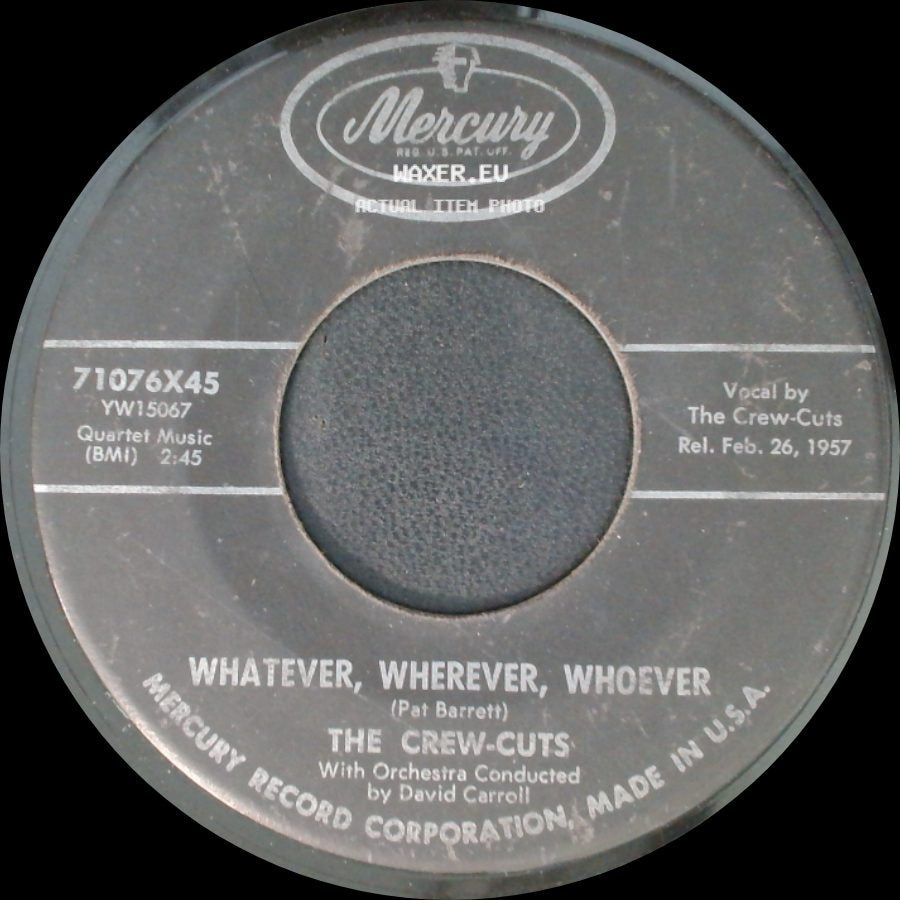 The Crew-Cuts - Whatever, Wherever, Whoever / The Angelus side A