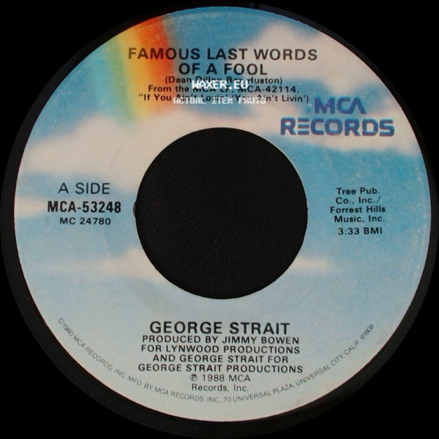 George Strait - Famous Last Words Of A Fool / It's Too Late Now side A