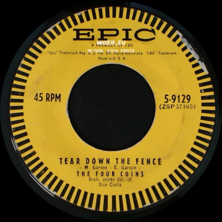 The Four Coins - Tear Down The Fence / Memories Of You side A