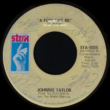 Johnnie Taylor - A Fool Like Me / Jody's Got Your Girl And Gone side A