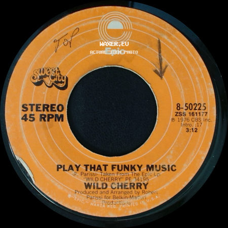Wild Cherry - Play That Funky Music / The Lady Wants Your Money side A