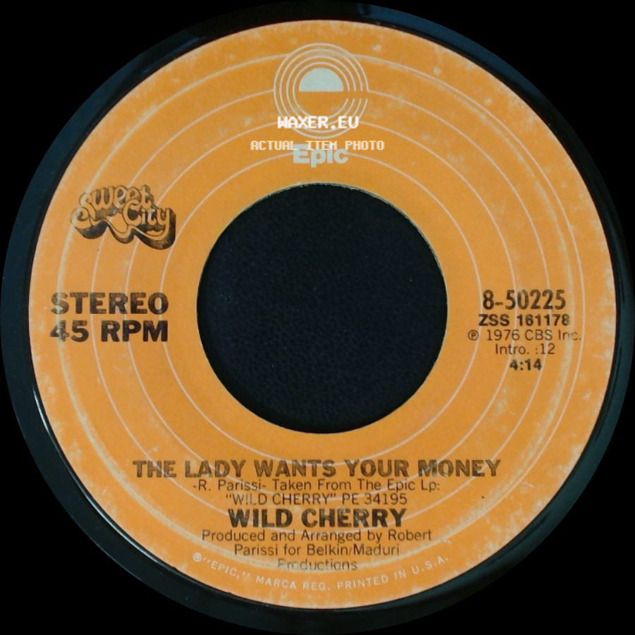 Wild Cherry - Play That Funky Music / The Lady Wants Your Money side B