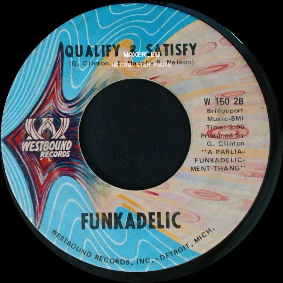 Funkadelic - Qualify & Satisfy / I'll Bet You side A
