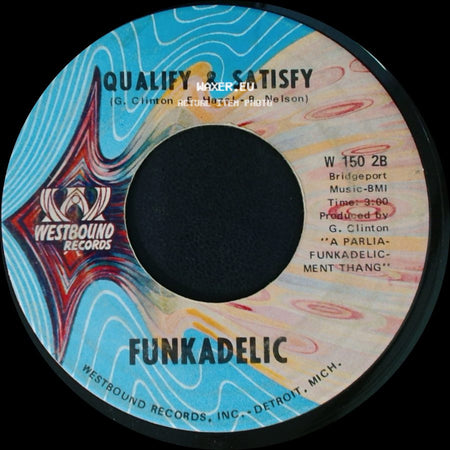 Funkadelic - Qualify & Satisfy / I'll Bet You side A