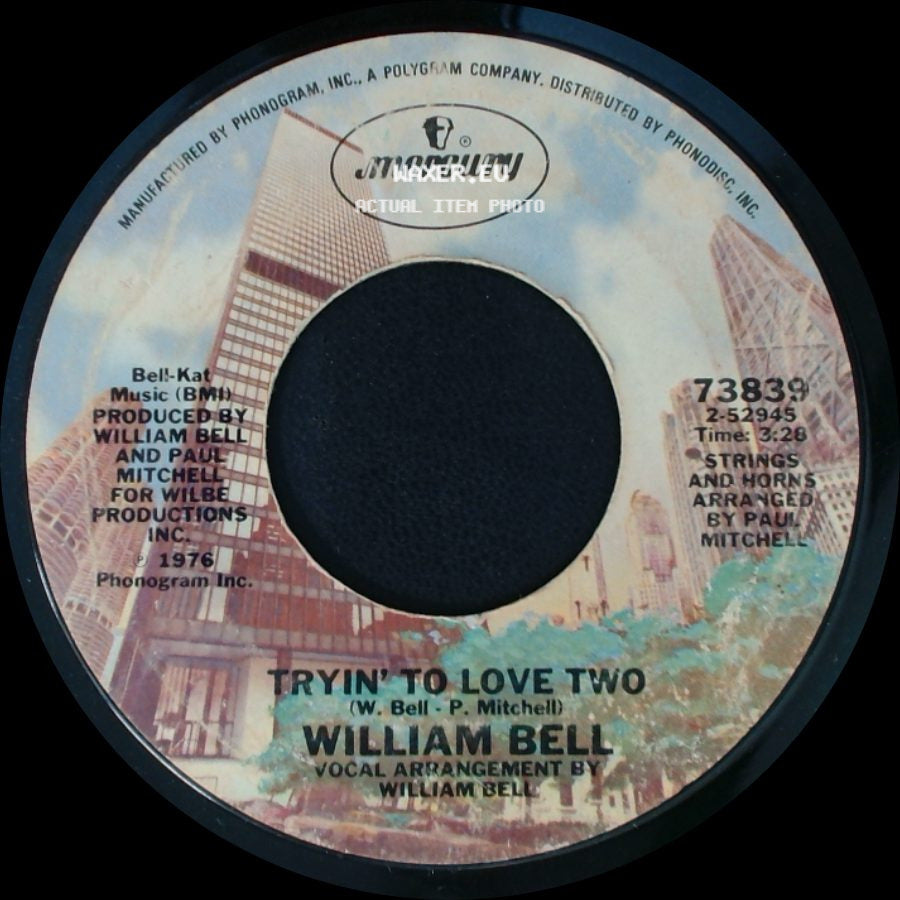 William Bell - Tryin' To Love Two / If Sex Was All We Had side A
