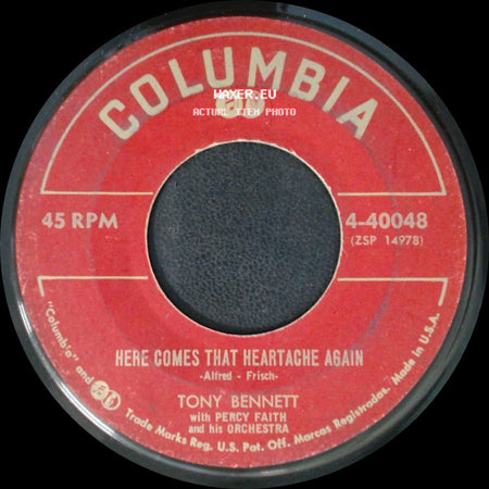 Tony Bennett With Percy Faith And His Orchestra - Here Comes That Heartache Again / Rags To Riches side A