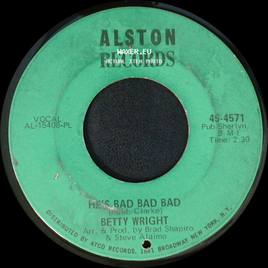 Betty Wright - He's Bad Bad Bad / Watch Out Love side A