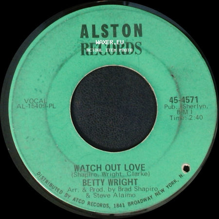 Betty Wright - He's Bad Bad Bad / Watch Out Love side B