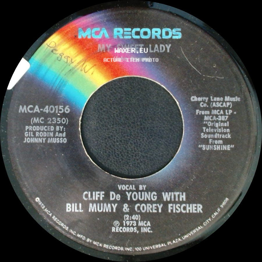 Cliff De Young With Bill Mumy & Corey Fischer / Sunshine - My Sweet Lady / On My Shoulders side A