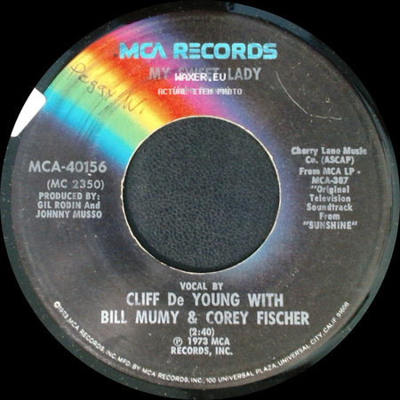 Cliff De Young With Bill Mumy & Corey Fischer / Sunshine - My Sweet Lady / On My Shoulders side A