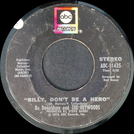 Bo Donaldson And The Heywoods - Billy, Don't Be A Hero / Don't Ever Look Back side A