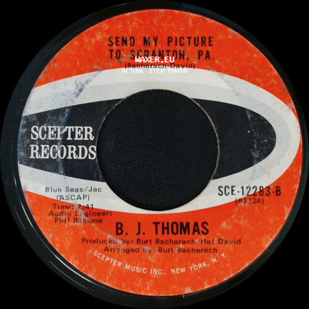 B. J. Thomas - I Just Can't Help Believing / Send My Picture To Scranton, Pa. side B