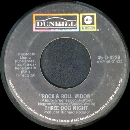 Three Dog Night - Rock & Roll Widow / Mama Told Me (Not To Come) side A