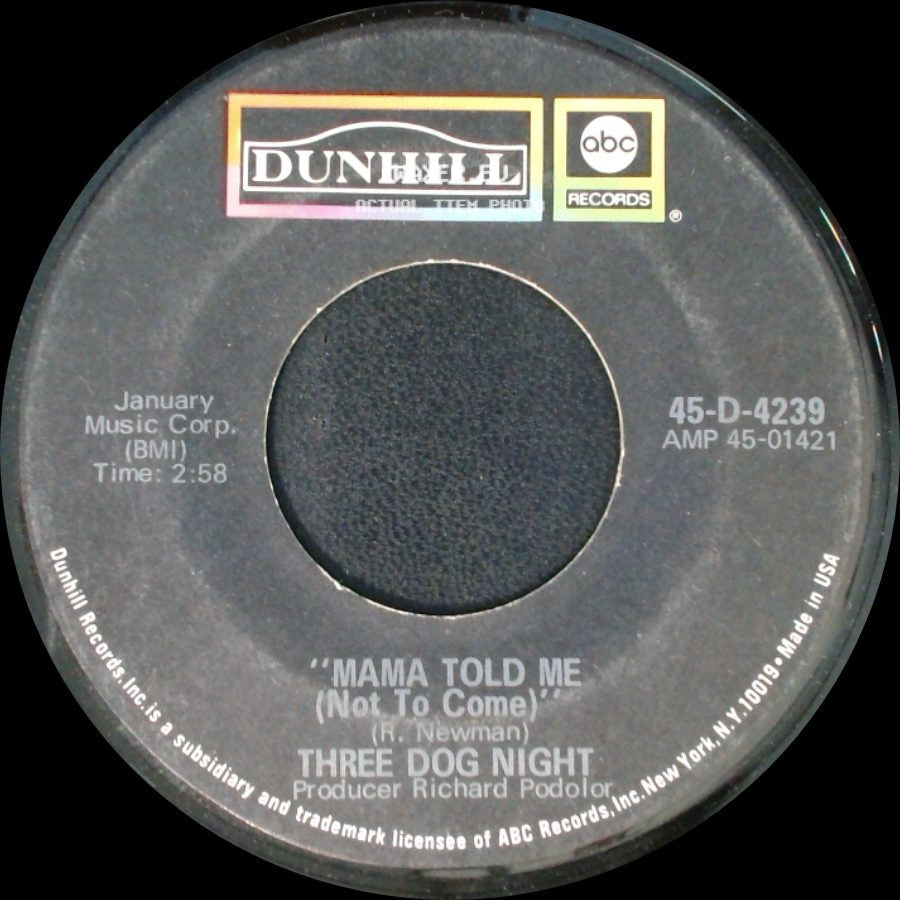 Three Dog Night - Rock & Roll Widow / Mama Told Me (Not To Come) side B