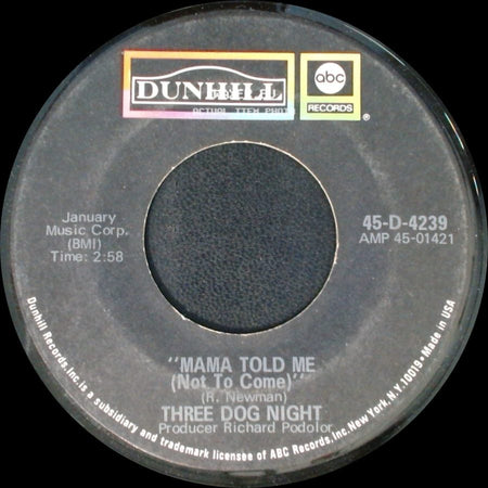 Three Dog Night - Rock & Roll Widow / Mama Told Me (Not To Come) side B