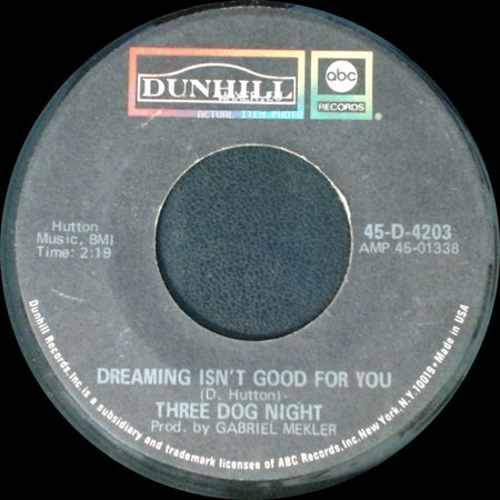 Three Dog Night - Easy To Be Hard / Dreaming Isn't Good For You side B